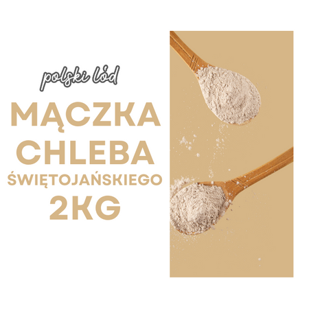 MĄCZKA CHLEBA ŚWIĘTOJAŃSKIEGO (E410) 2KG